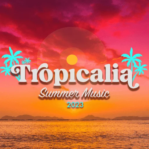 Tropicalia Summer Music